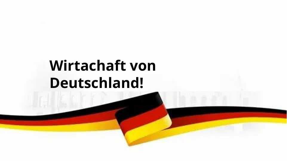 Wirtachaft von Deutschland!