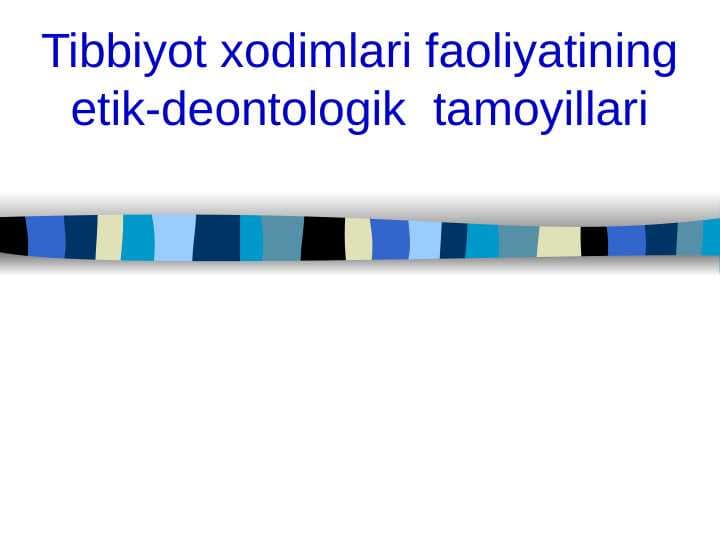 Tibbiyot xodimlari faoliyatining etik deontologik tamoyillari