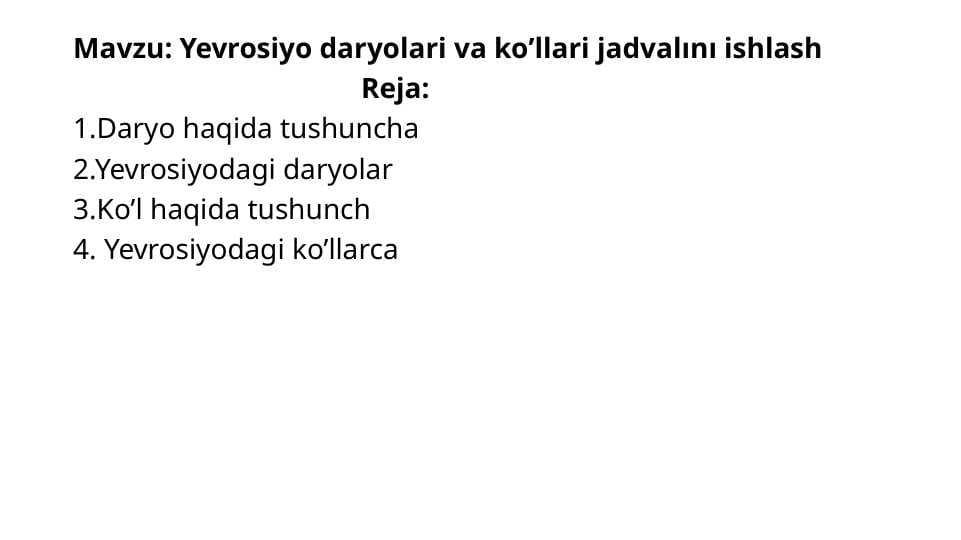 Yevrosiyo daryolari va ko‘llari jadvalını ishlash