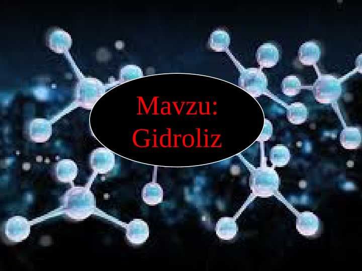 Gidroliz - Гидролиз - Hydrolysis
