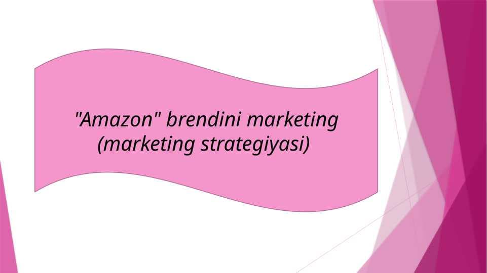 Amazon" brendini marketing (marketing strategiyasi)