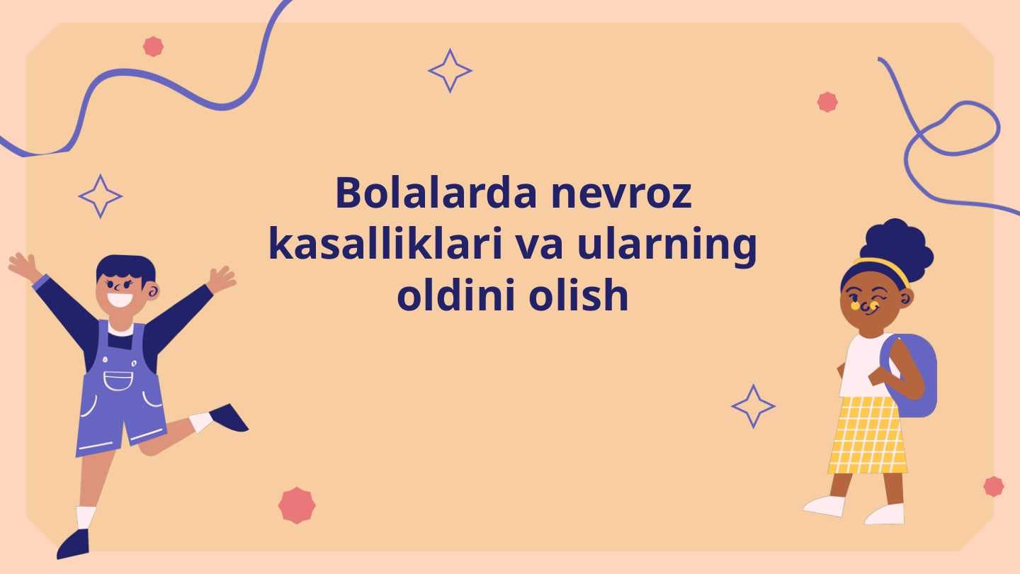 Bolalarda nevroz kasalliklari va ularning oldini olish