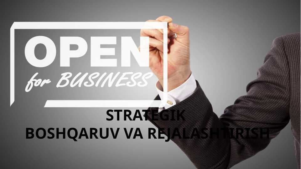 STRATEGIK  BOSHQARUV VA REJALASHTIRISH