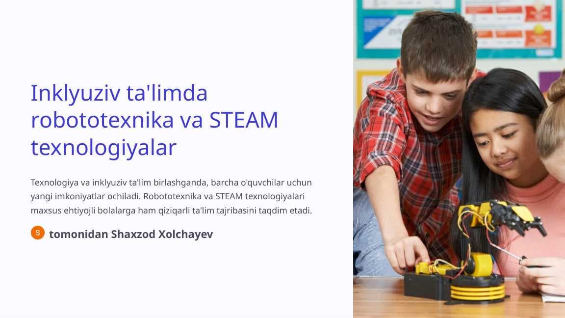 Inklyuziv ta'limda robototexnika va STEAM texnologiyalar