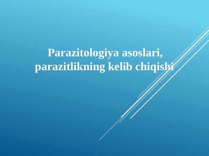 Parazitologiya asoslari, parazitlikning kelib chiqishi