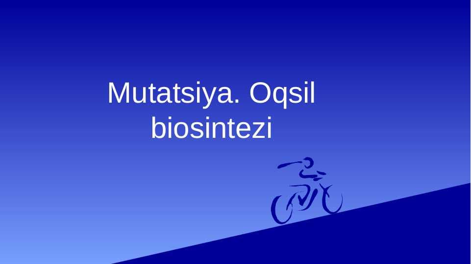 Mutatsiya. Oqsil biosintezi