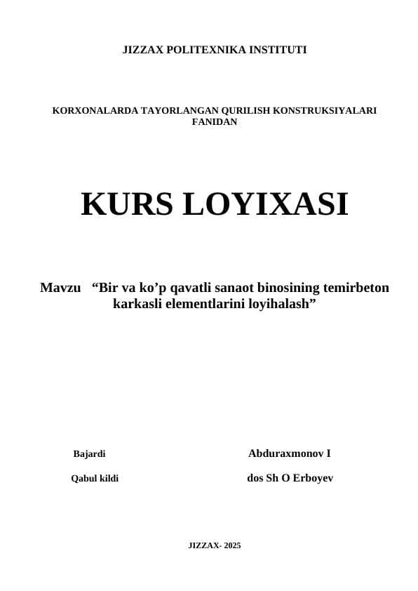Bir va ko’p qavatli sanaot binosining temirbeton karkasli elementlarini loyihalash”