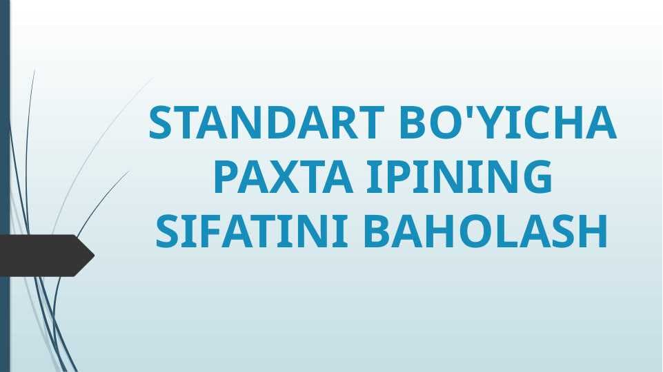 standart bo'yicha paxta ipining sifatini baholash
