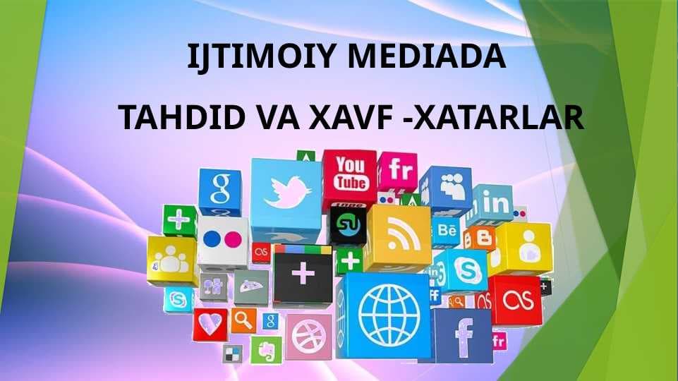 IJTIMOIY MEDIADA  TAHDID VA XAVF -XATARLAR