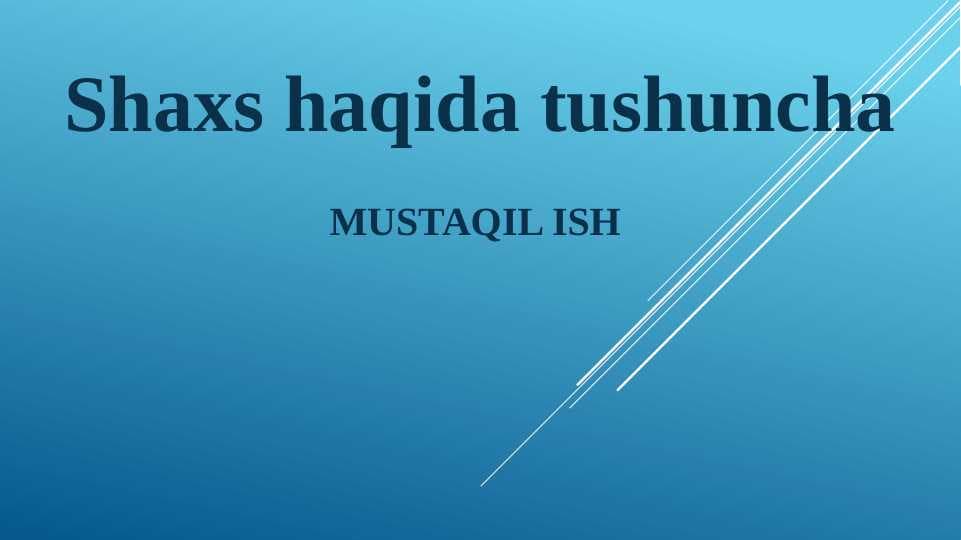 Shaxs haqida tushuncha