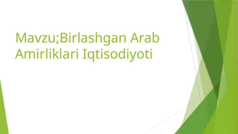Birlashgan Arab Amirliklari Iqtisodiyoti