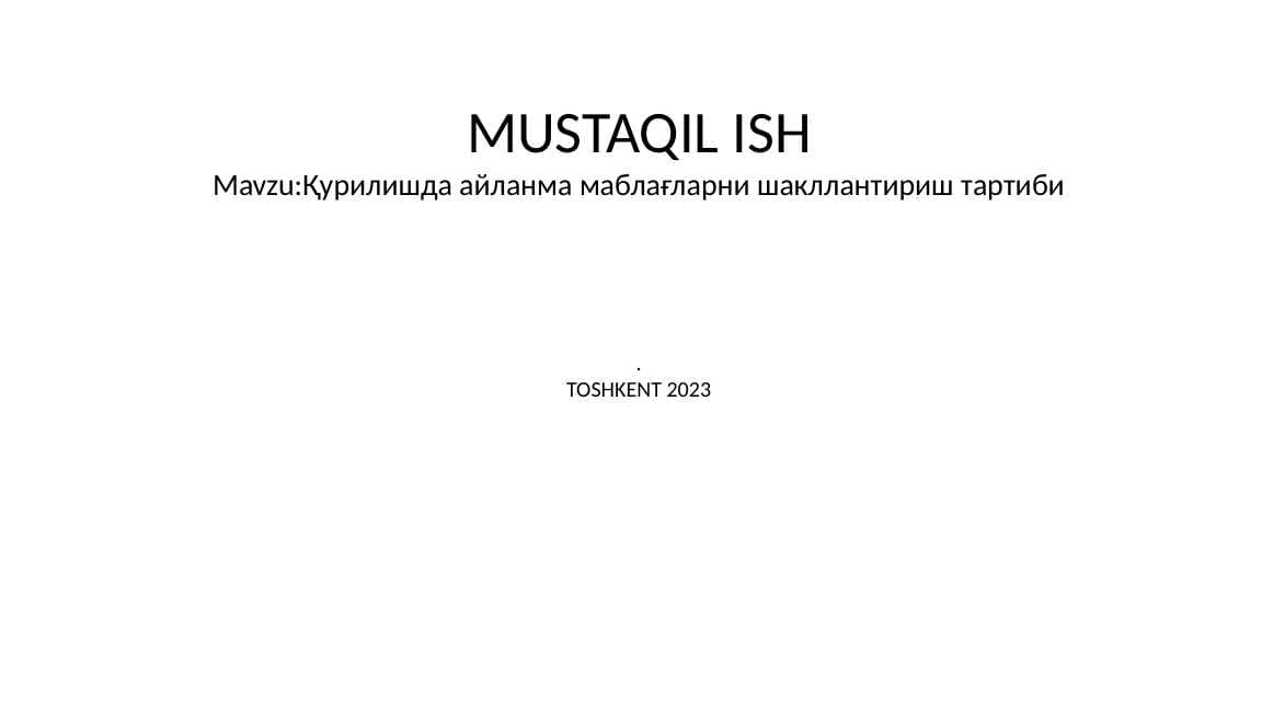Қурилишда айланма маблағларни шакллантириш тартиби