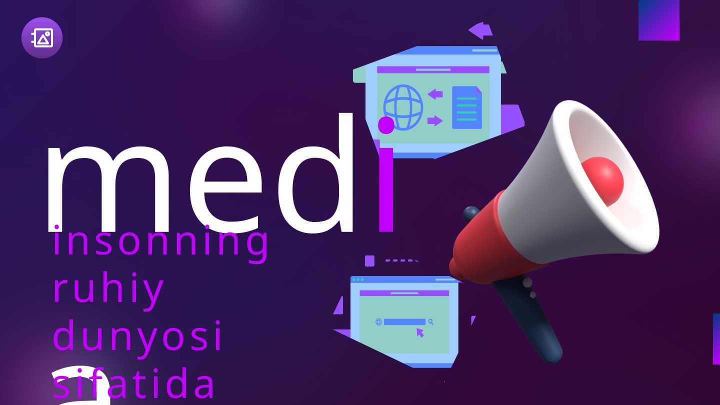Media insonning ruhiy dunyosi sifatida