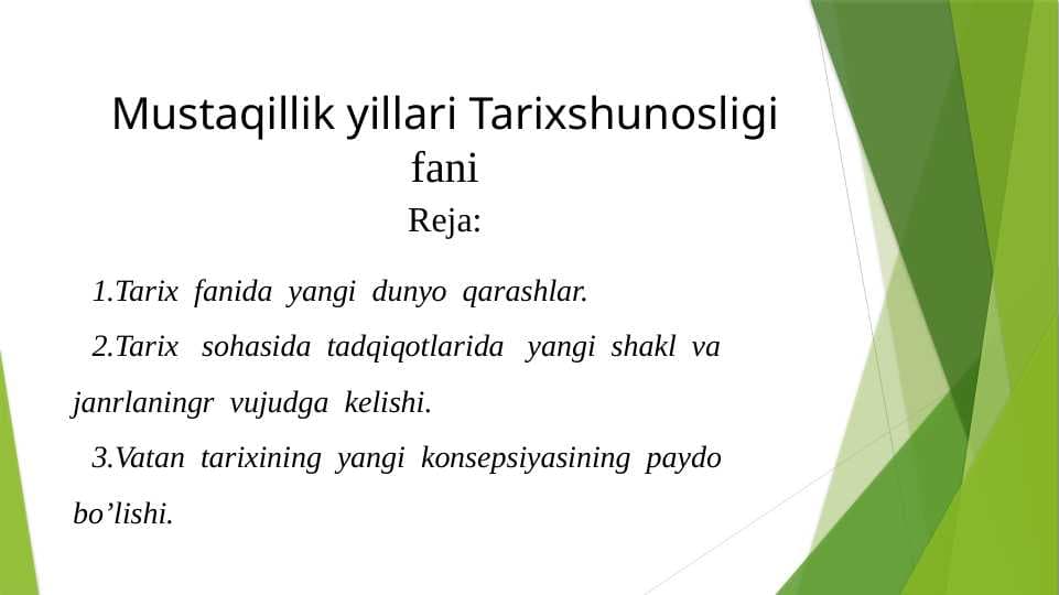 Mustaqillik yillari Tarixshunosligi fani
