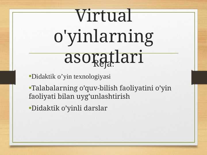 Virtual o'yinlarning asoratlari