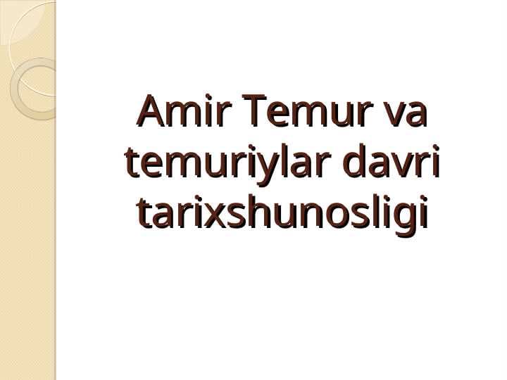 Amir Temur va temuriylar davri tarixshunosligi