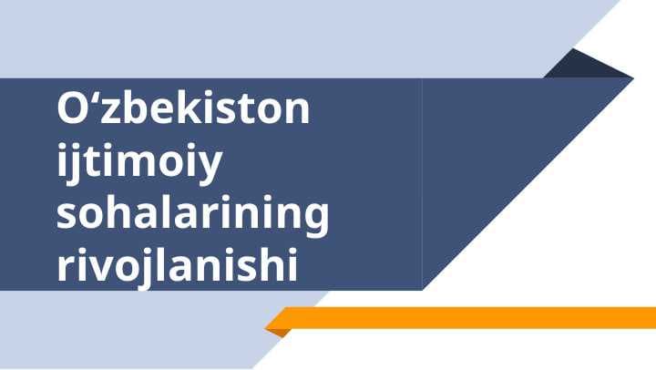 O‘zbekiston ijtimoiy sohalarining rivojlanishi