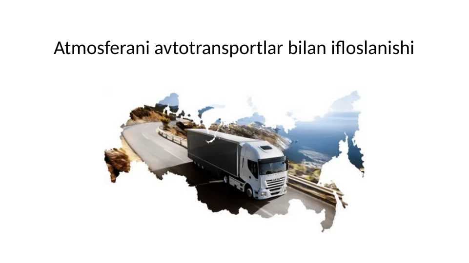 Atmosferani avtotransportlar bilan ifloslanishi