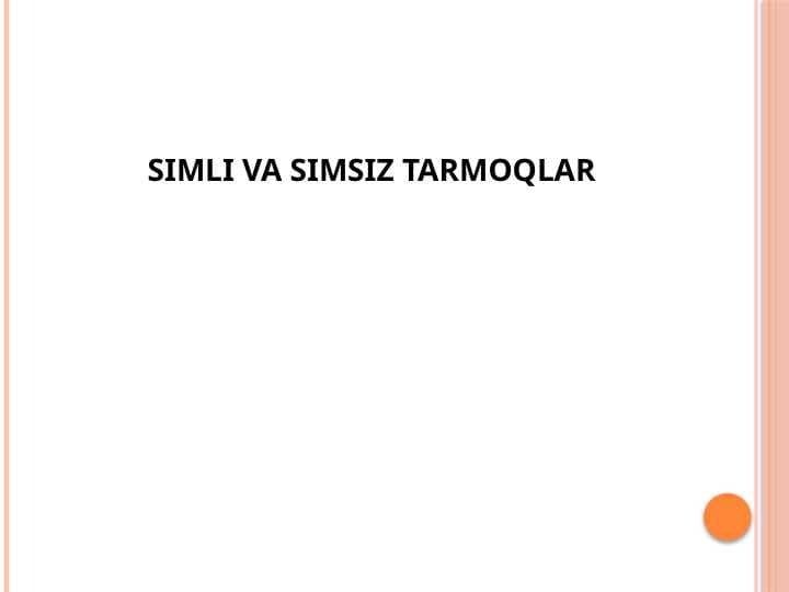 SIMLI VA SIMSIZ TARMOQLAR