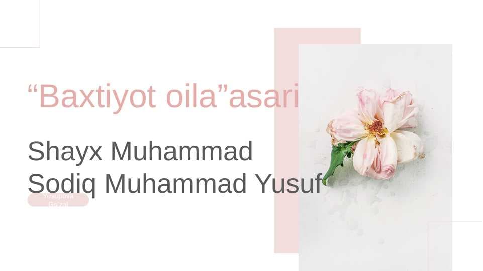 Shayx Muhammad Sodiq Muhammad Yusuf “Baxtiyot oila”asari