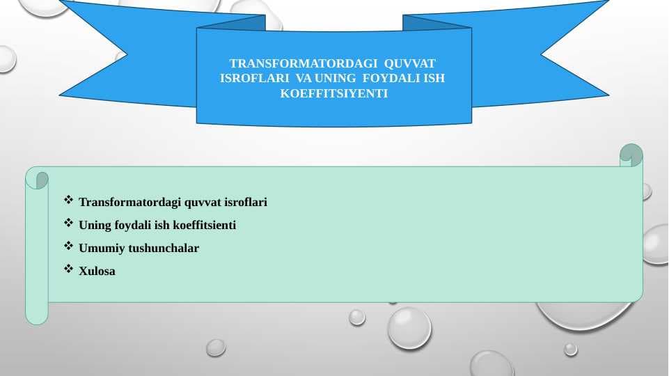 TRANSFORMATORDAGI  QUVVAT  ISROFLARI  VA UNING  FOYDALI ISH  KOEFFITSIYENTI