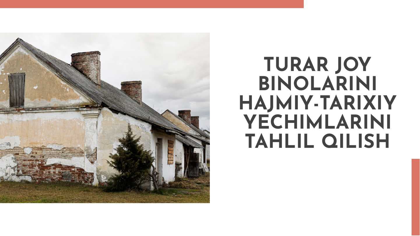 Turar joy binolarini hajmiy-tarixiy yechimlarini tahlil qilish