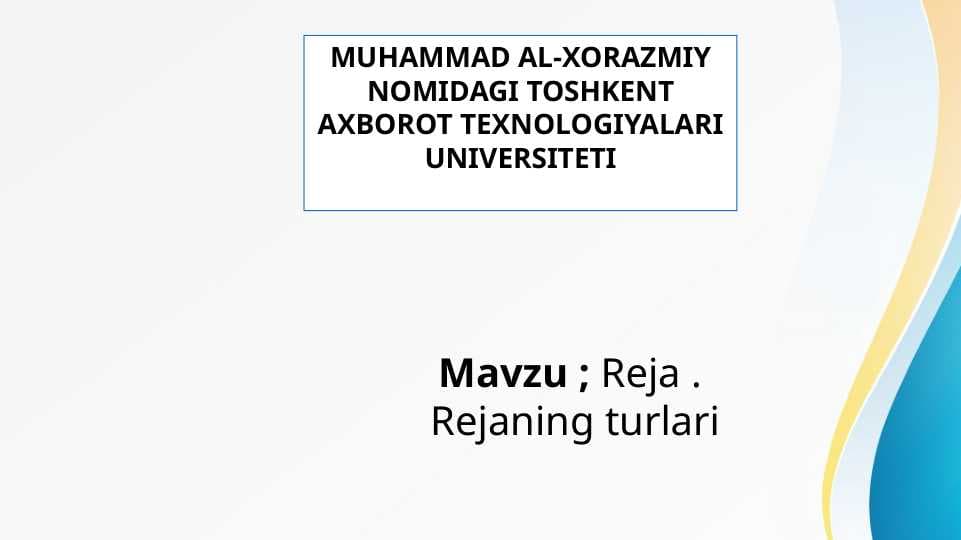 Reja .  Rejaning turlari