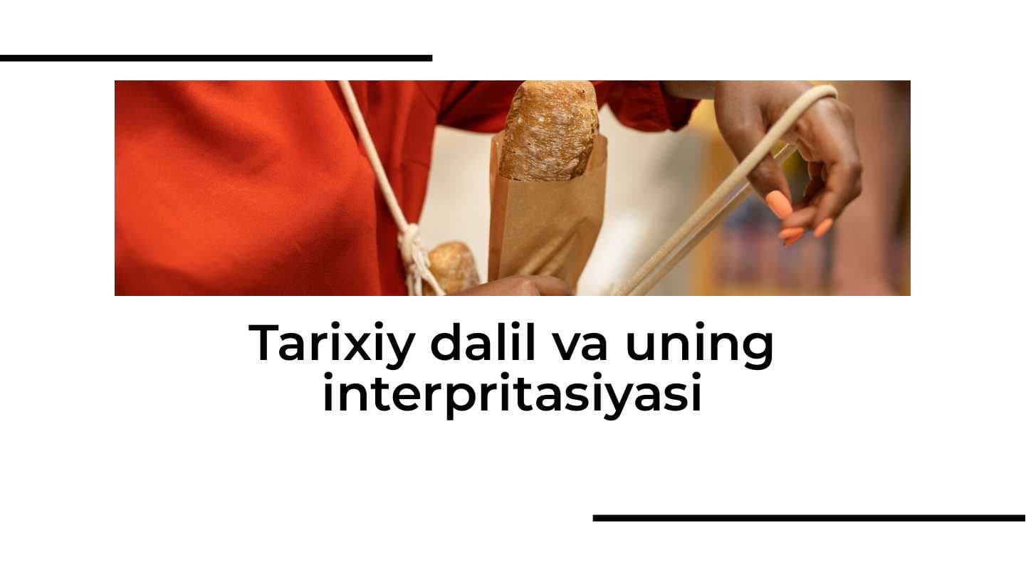 Tarixiy dalil va uning interpritasiyasi