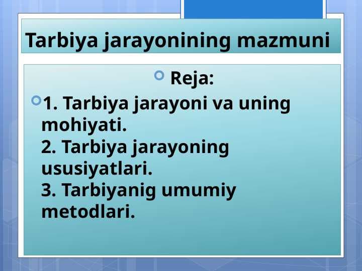 Tarbiya jarayonining mazmuni
