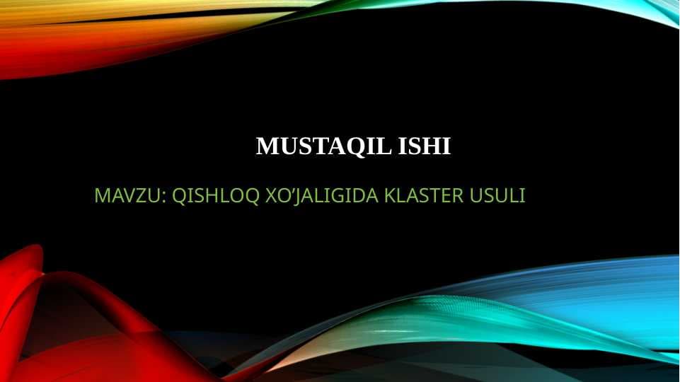 QISHLOQ XO’JALIGIDA KLASTER USULI