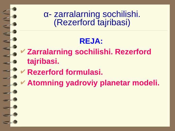 α- zarralarning sochilishi. (Rezerford tajribasi)