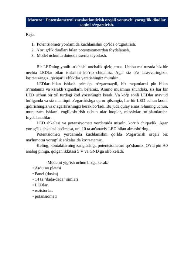 Potensiometrni xarakatlantirish orqali yonuvchi yorug‘lik diodlar sonini o‘zgartirish.