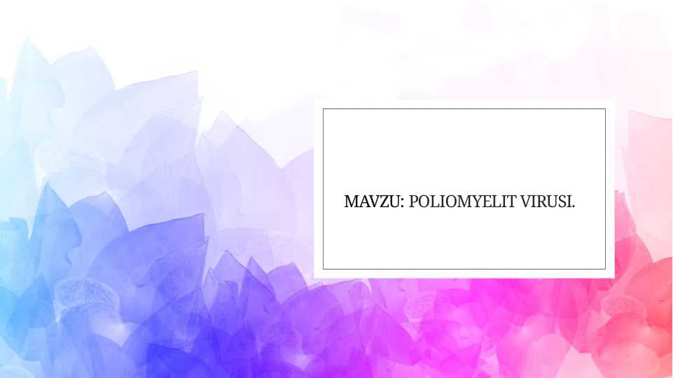 Poliomyelit virusi.