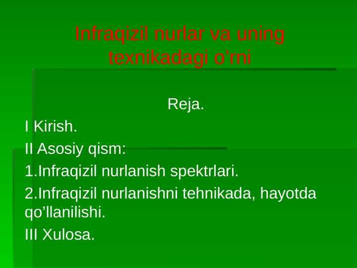Infraqizil nurlar va uning texnikadagi o’rni