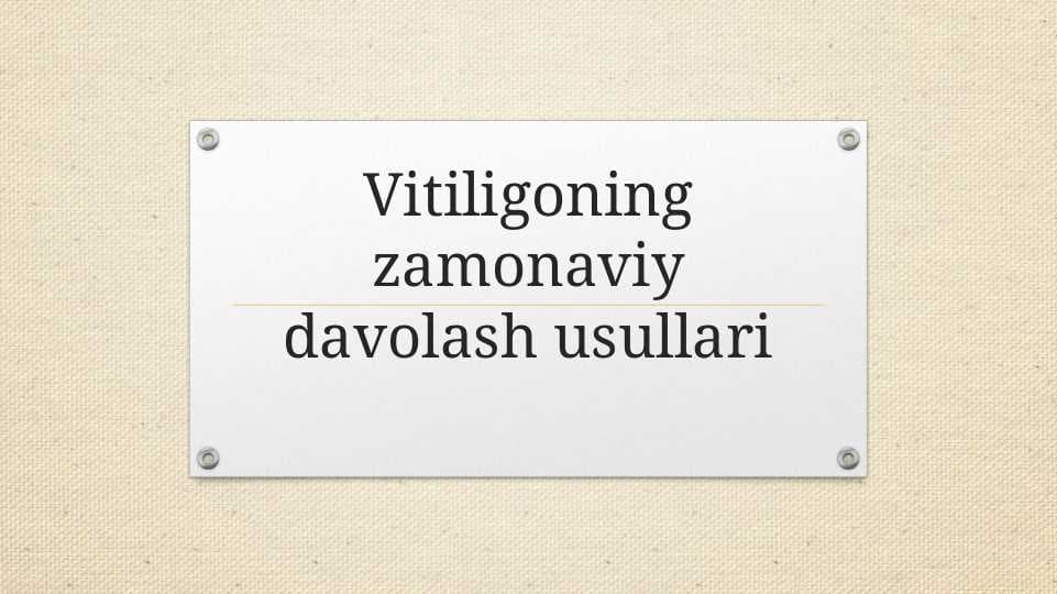 Vitiligoning zamonaviy davolash usullari