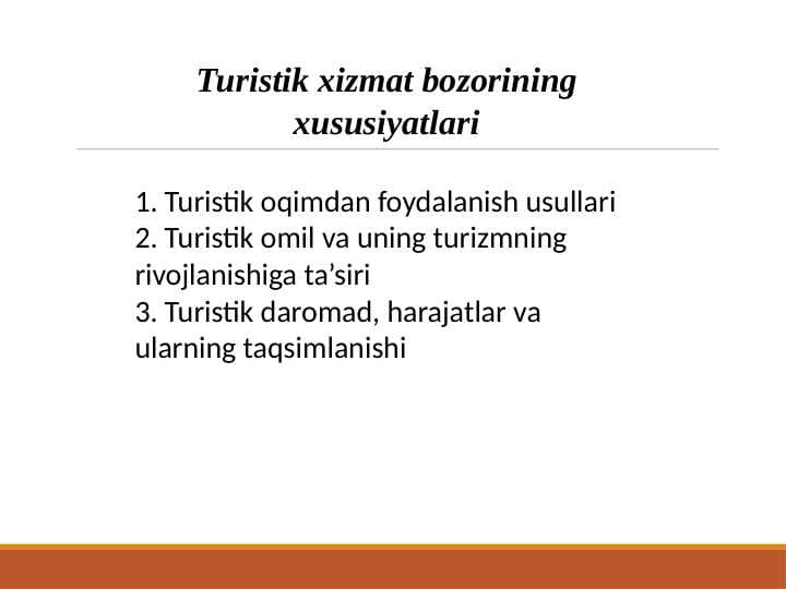 Turistik xizmat bozorining xususiyatlari