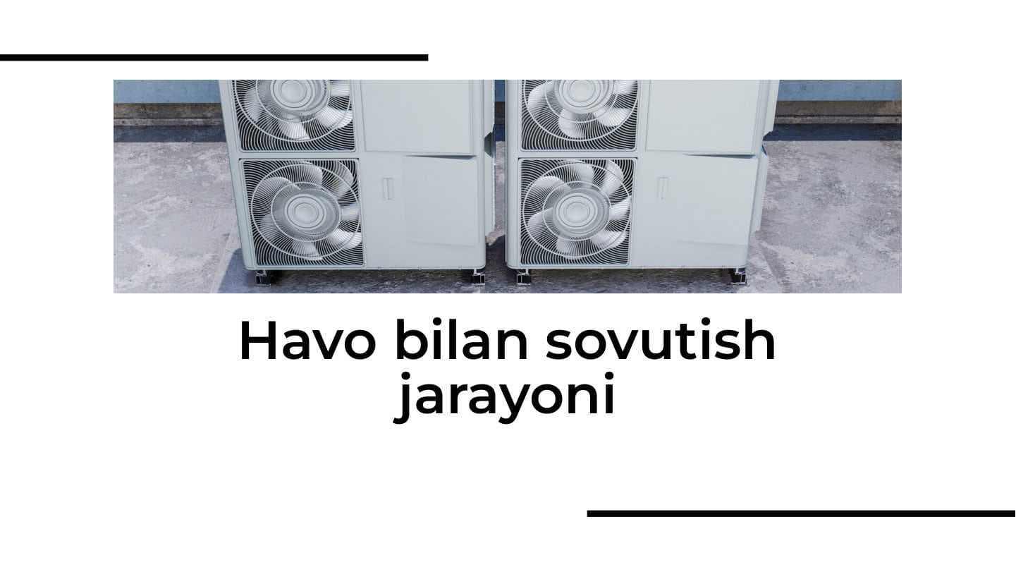 Havo bilan sovutish jarayoni