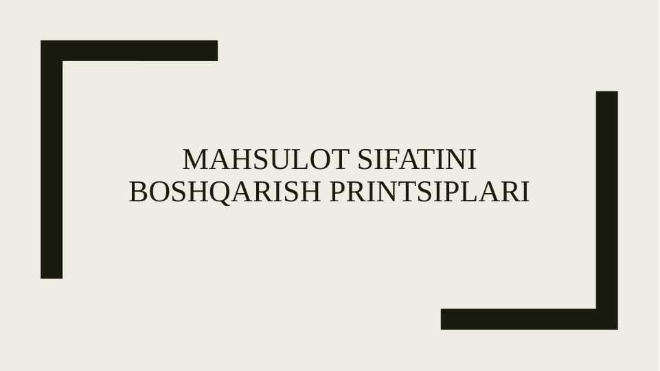 Mahsulot sifatini boshqarish printsiplari