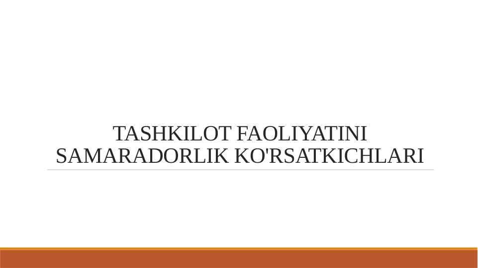 TASHKILOT FAOLIYATINI SAMARADORLIK KO'RSATKICHLARI