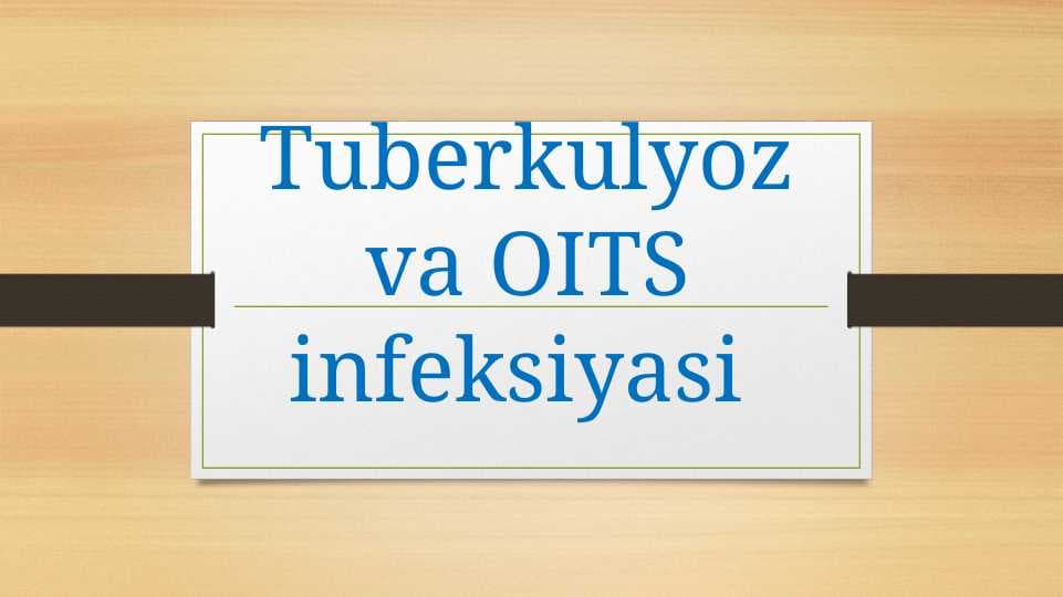 Tuberkulyoz va OITS infeksiyasi