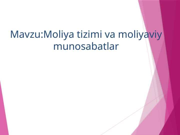 Moliya tizimi va moliyaviy munosabatla