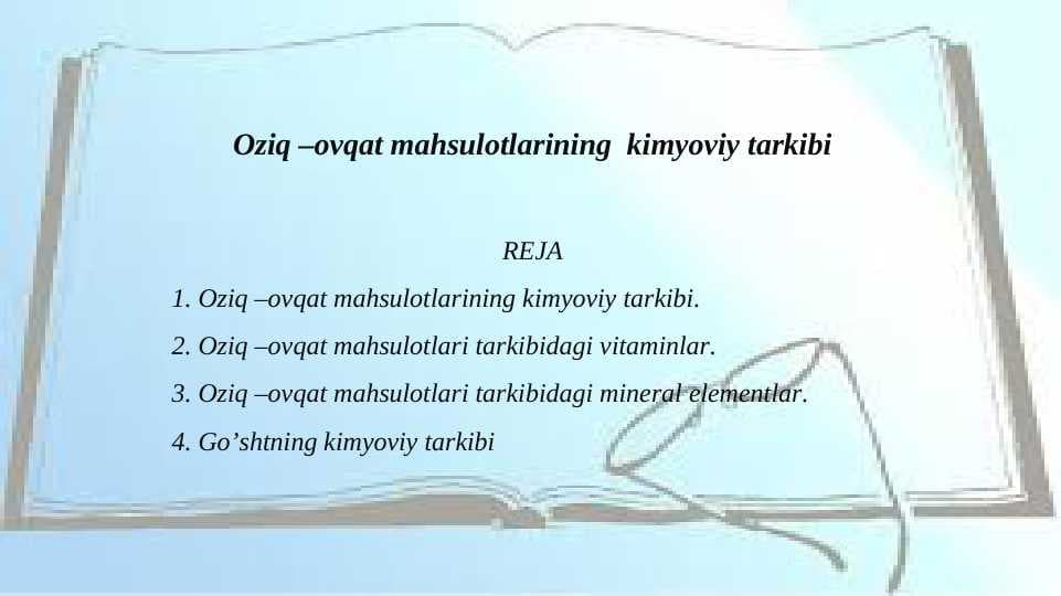 Oziq –ovqat mahsulotlarining  kimyoviy tarkibi