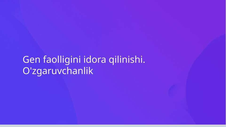 Gen faolligini idora qilinishi