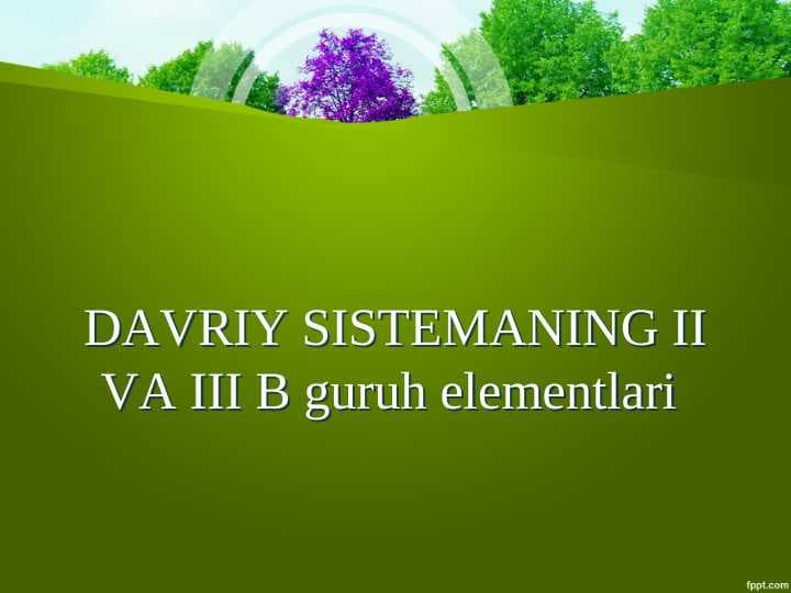 Davriy sistemaning II Va III B guruh elementlari