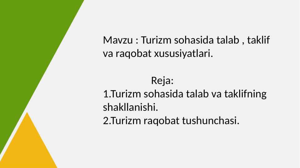 Mavzu : Turizm sohasida talab , taklif va raqobat xususiyatlari