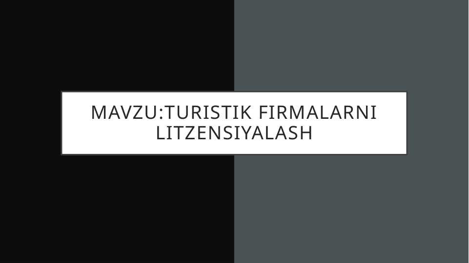 mavzu:turistik firmalarni litzensiyalash
