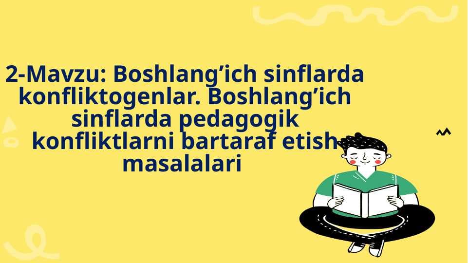 Boshlang'ich sinflarda konfliktogenlar.