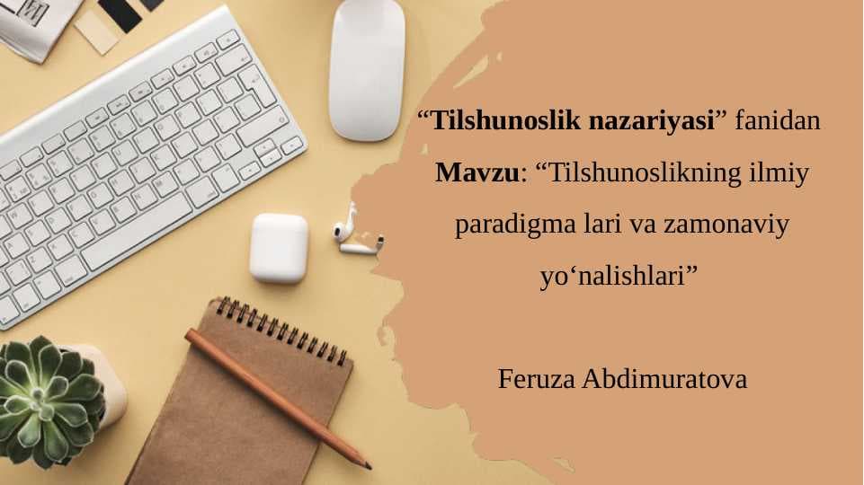 “Tilshunoslikning ilmiy paradigma lari va zamonaviy yoʻnalishlari”