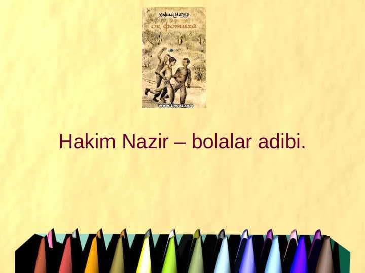Hakim Nazir – bolalar adibi.