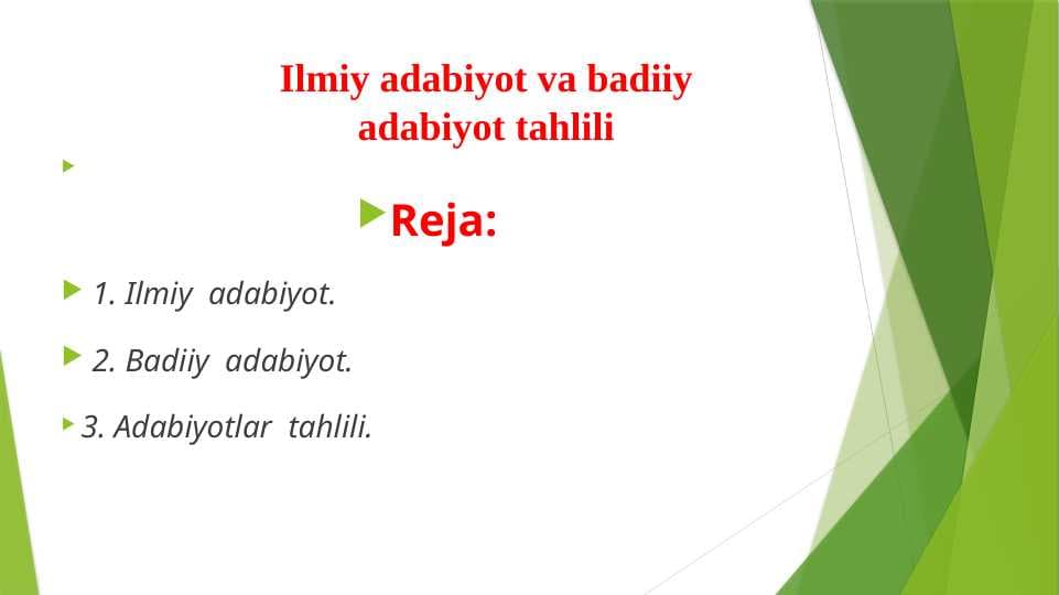 Ilmiy adabiyot va badiiy adabiyot tahlili
